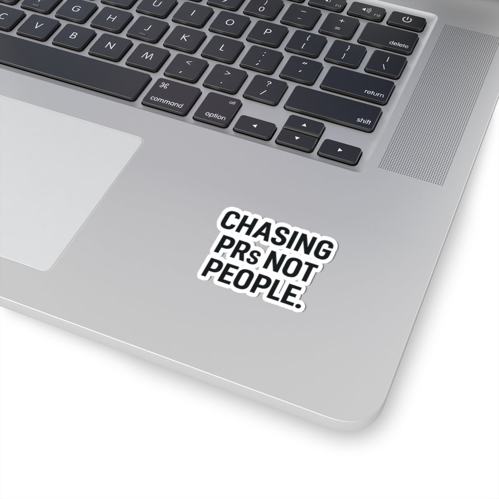 Chasing PRs Not People Sticker