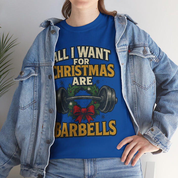 All I Want For Christmas are Barbells. Unisex Heavy Cotton Tee