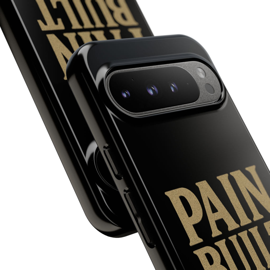 Pain Built Me. Tough Phone Cases