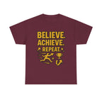 Believe. Achieve. Repeat. Unisex Heavy Cotton Tee