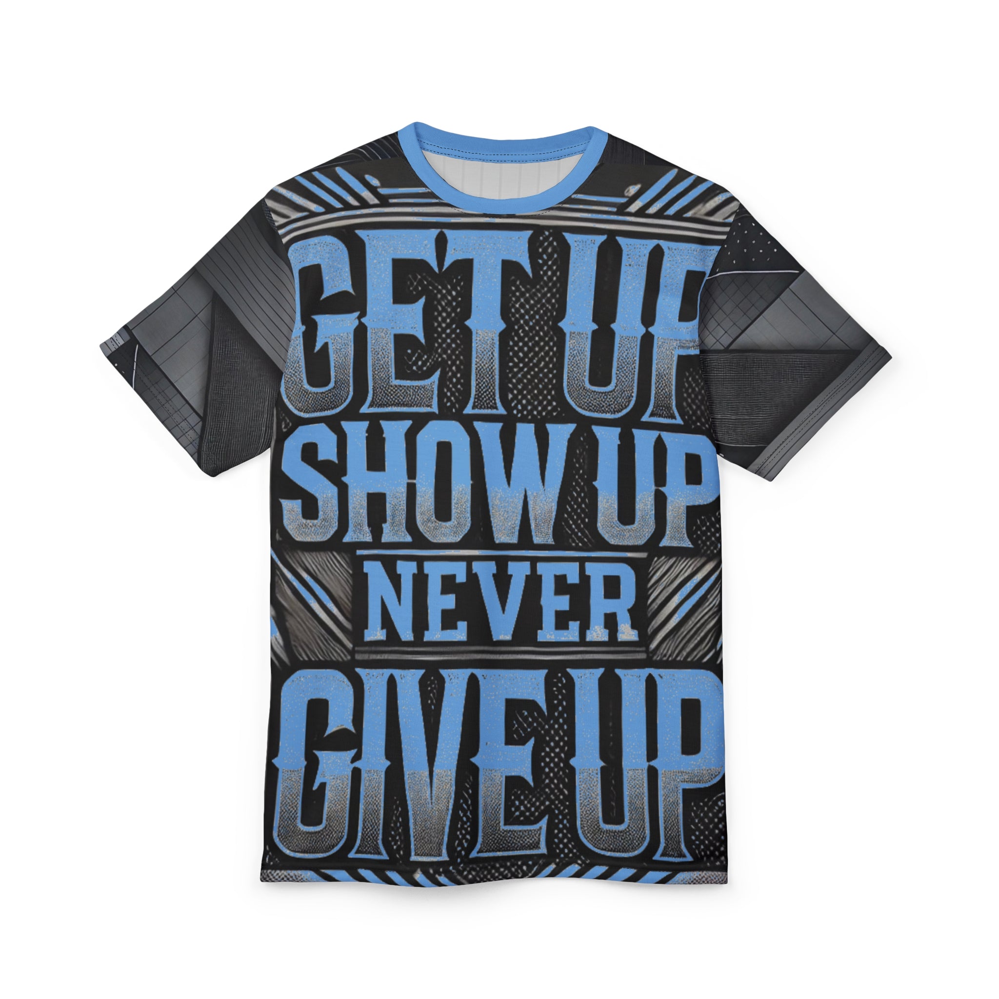 Relentless Drive Tee – Get Up, Show Up, Never Give Up (Light Blue)