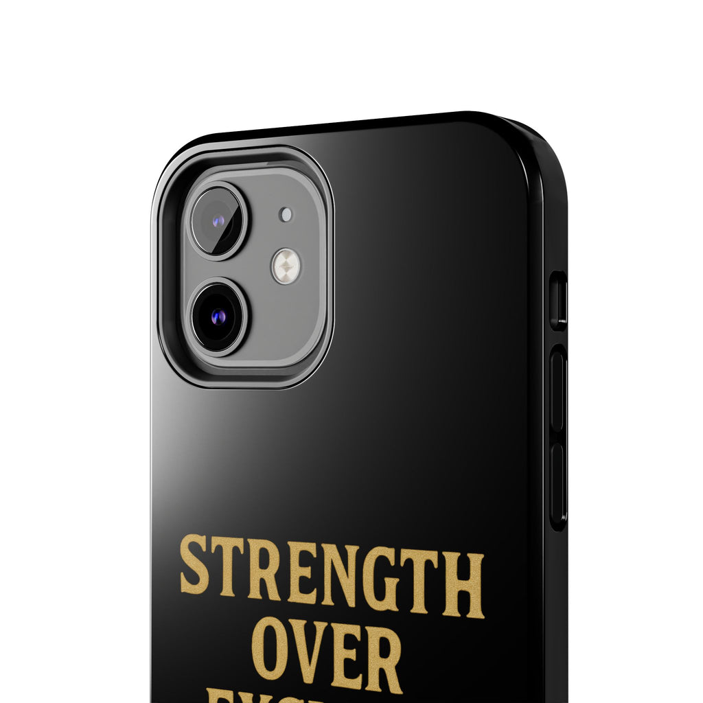 Strength Over Excuses. Tough Phone Case