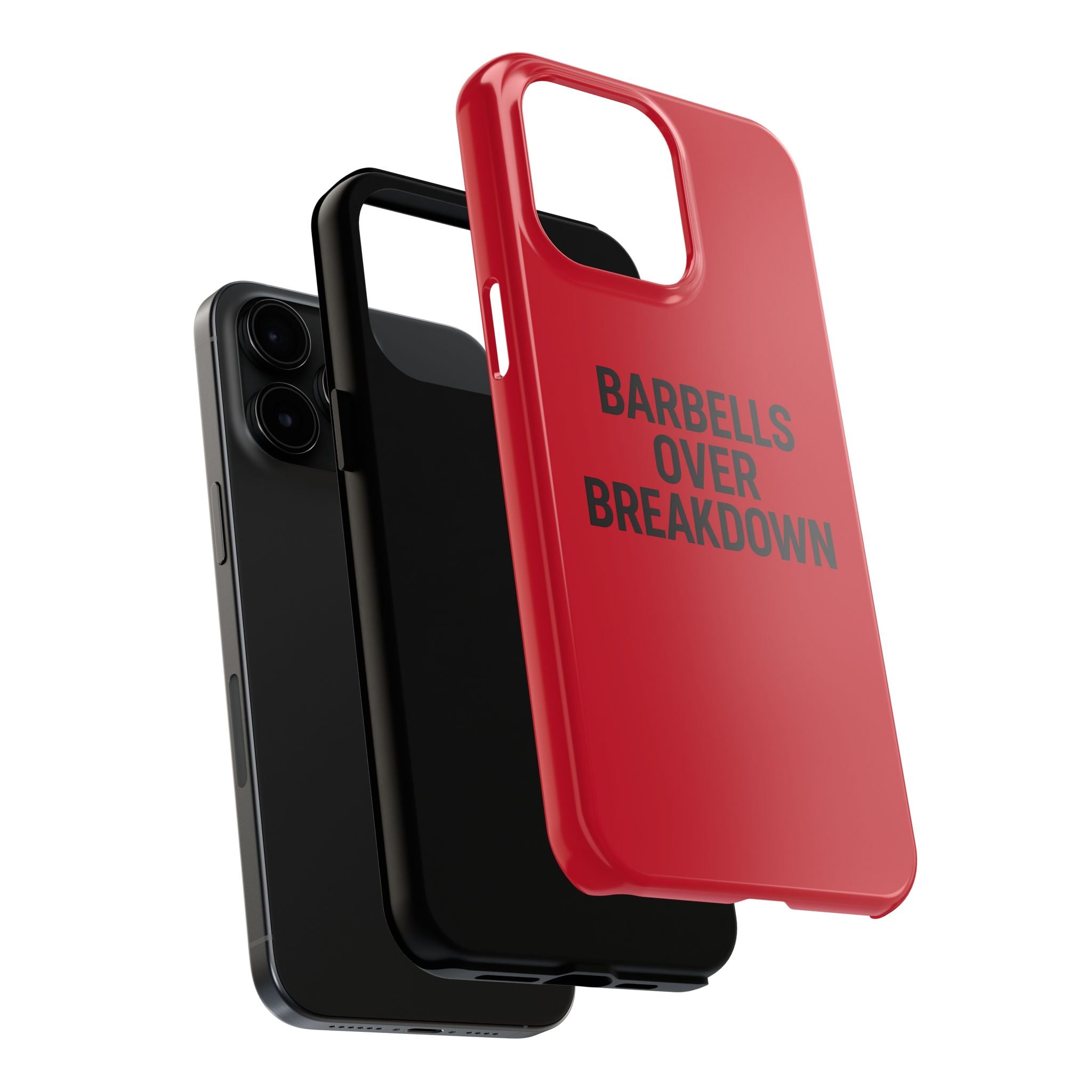 Barbells Over Breakdown. Tough Phone Case
