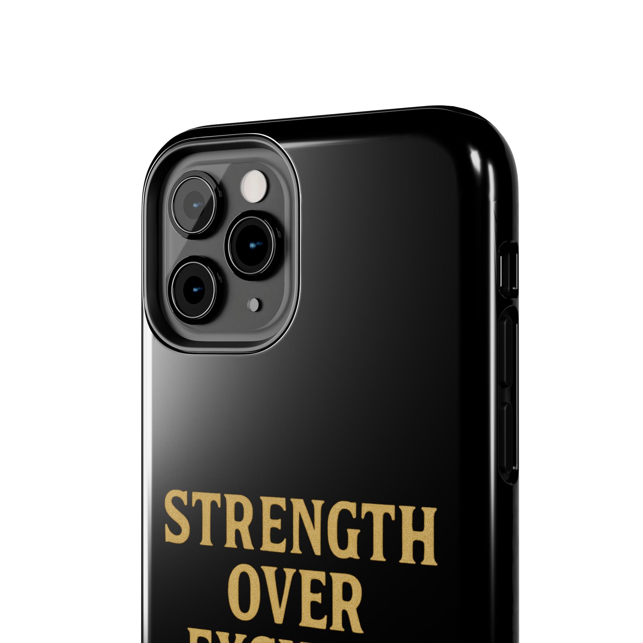 Strength Over Excuses. Tough Phone Case