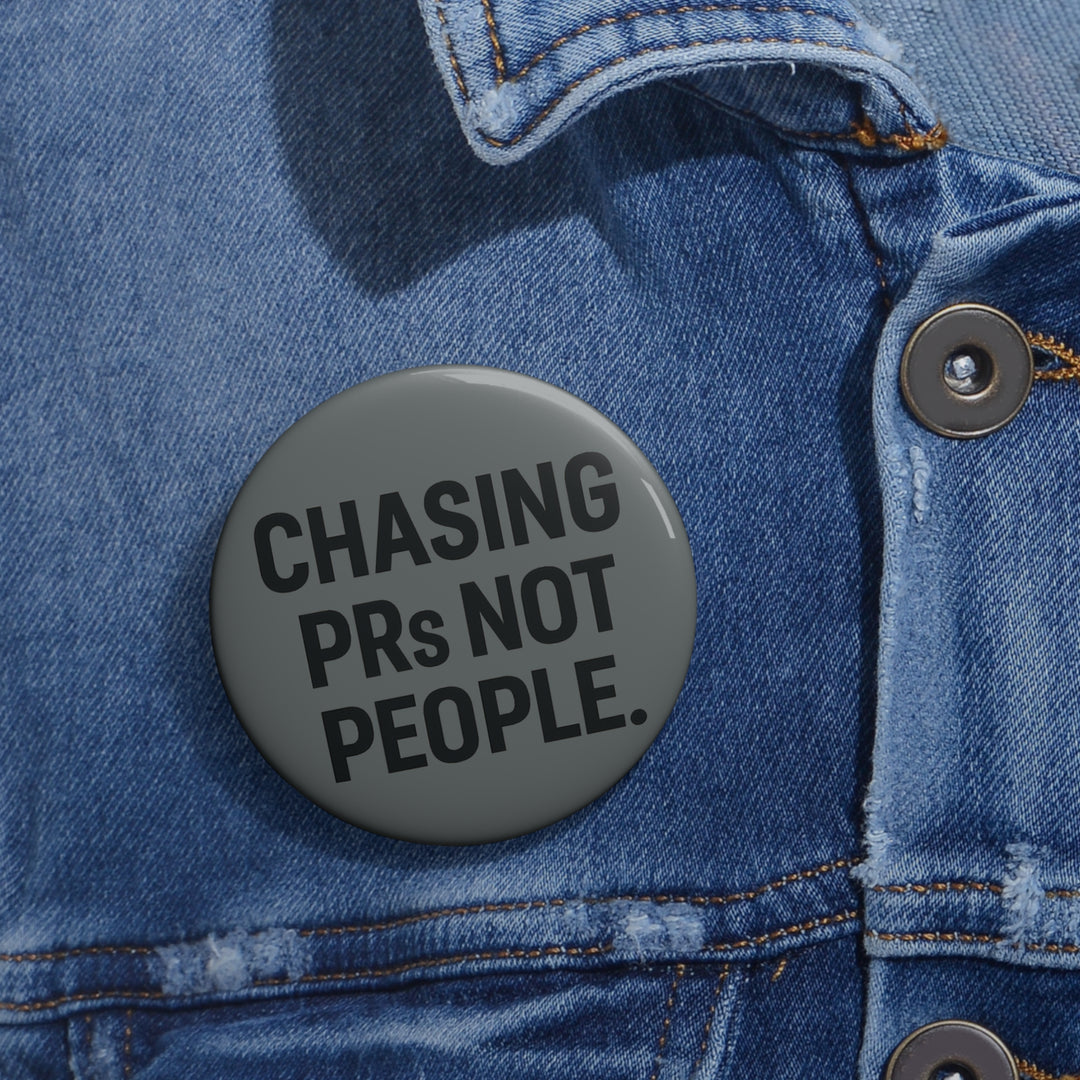 Chasing PRs Not People Pin Buttons
