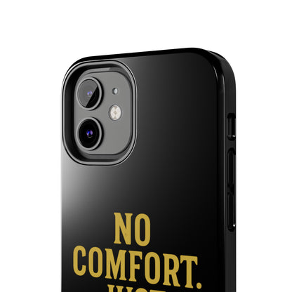 No Comfort. Just Growth.  Tough Phone Case