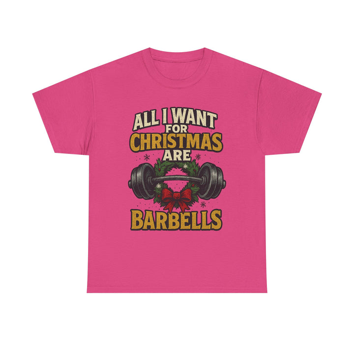 All I Want For Christmas are Barbells. Unisex Heavy Cotton Tee