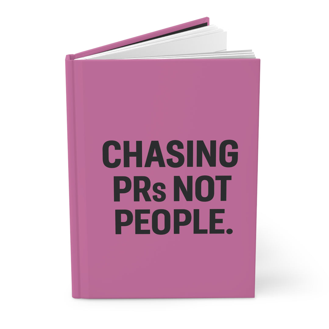 Chasing PRs Not People Hardcover Journal Matte