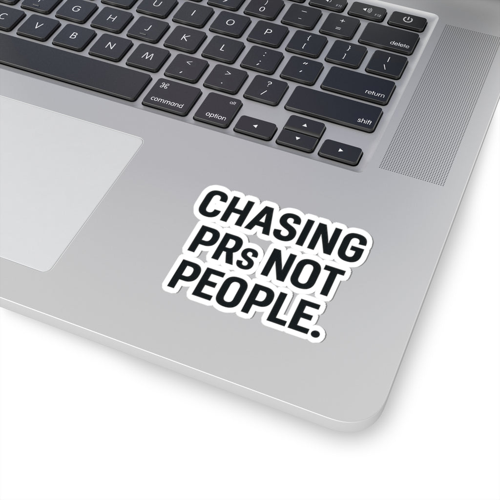 Chasing PRs Not People Sticker