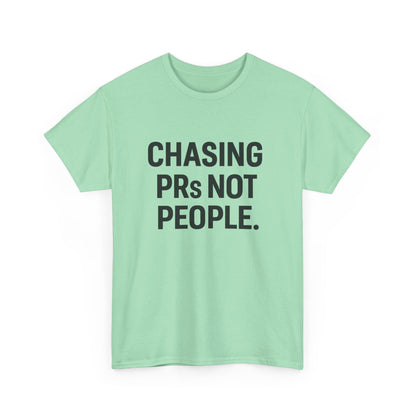 Chasing PRs Not People Unisex Heavy Cotton Tee