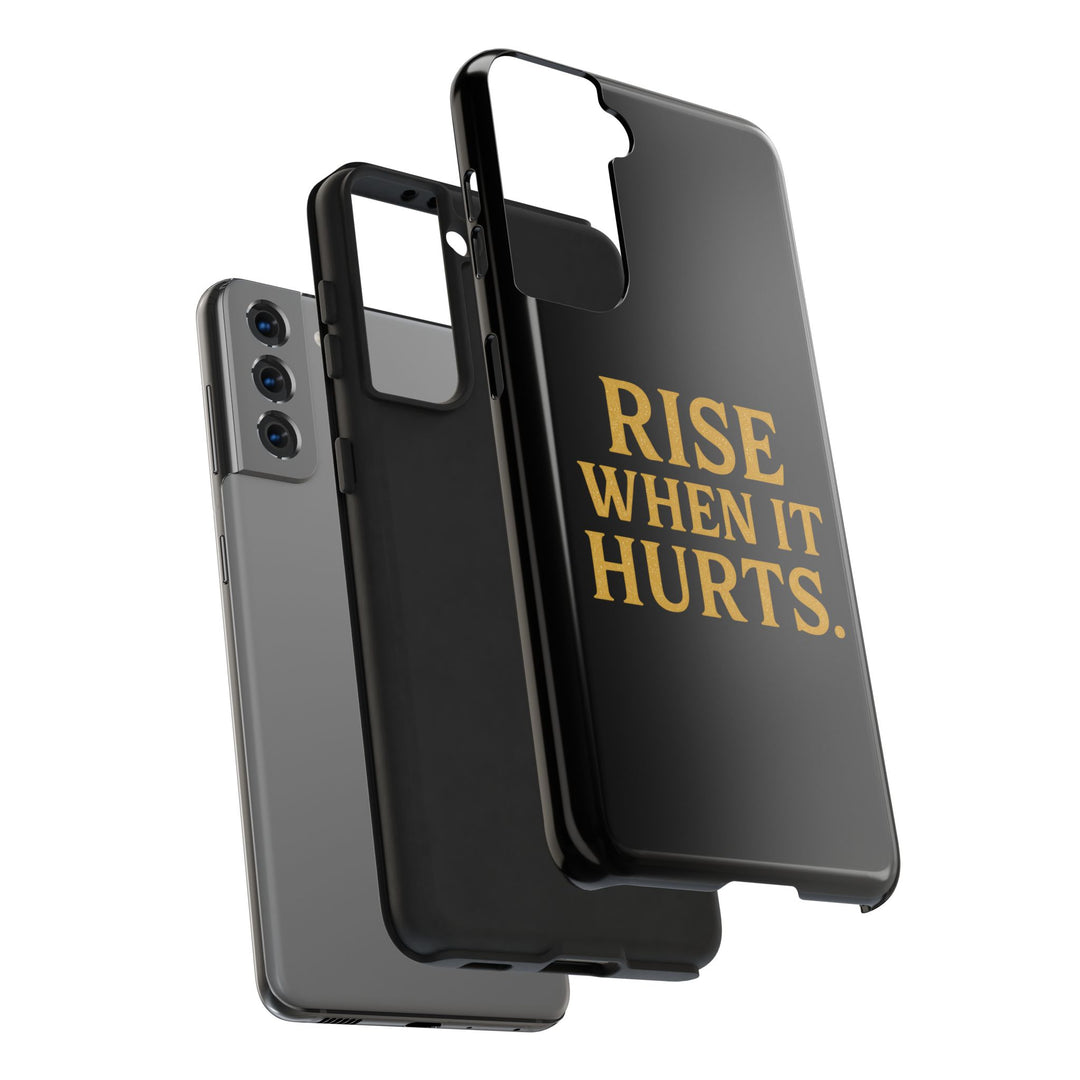 Rise When it Hurts. Tough Phone Case