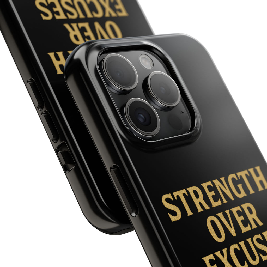 Strength Over Excuses. Tough Phone Case