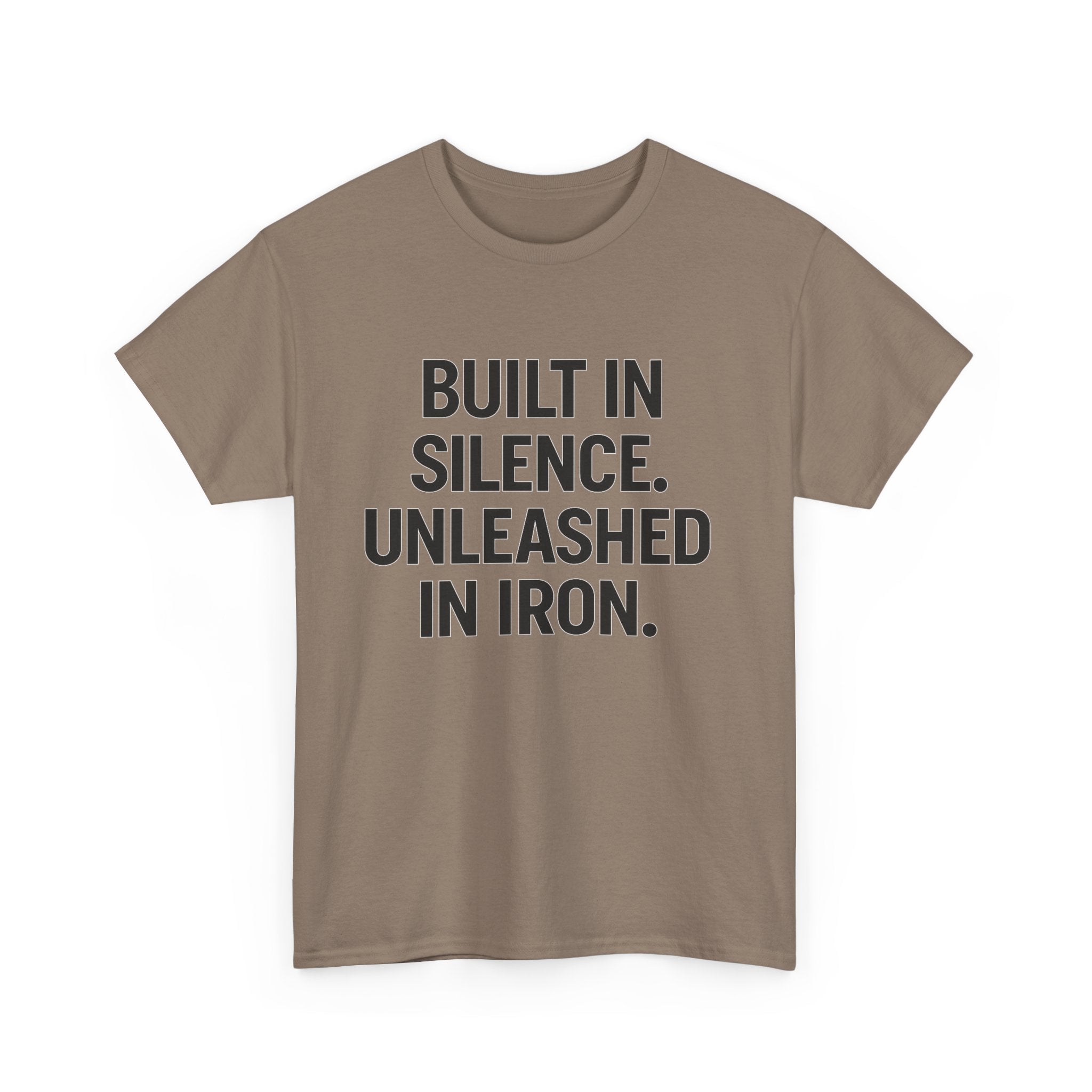 Built In Silence. Unleashed in Iron. Unisex Heavy Cotton Tee