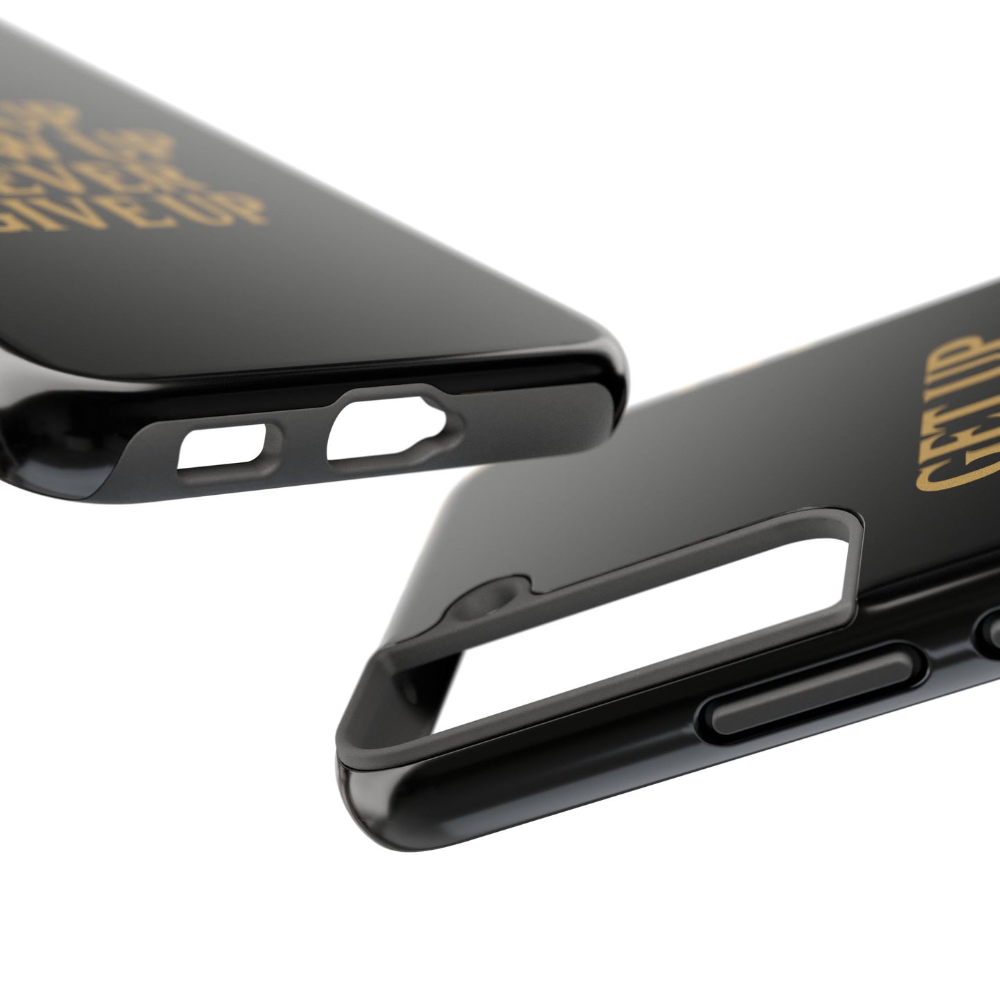 Get Up Show Up Never Give Up. Tough Phone Case