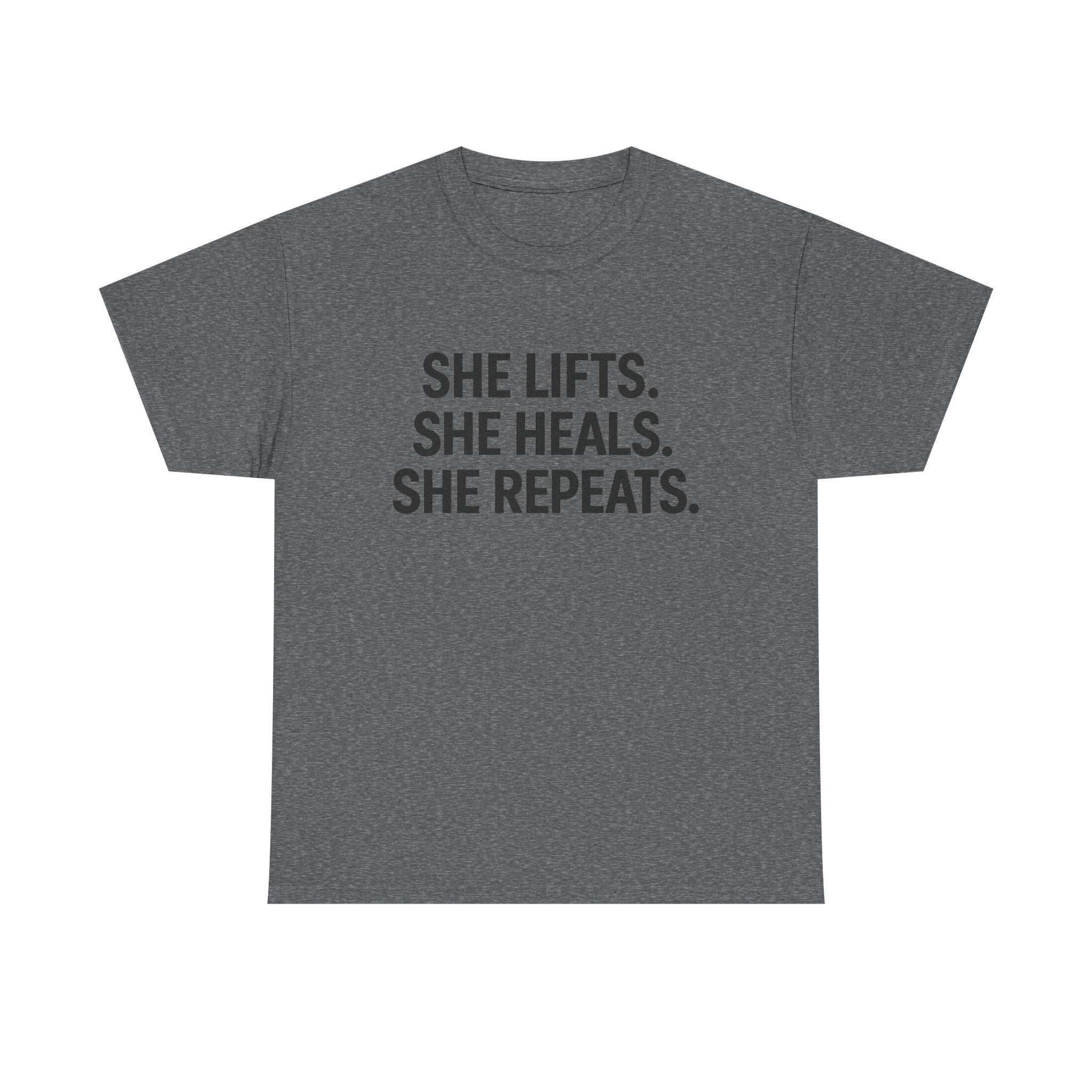 She Lifts. She Heals. She Repeats.  Unisex Heavy Cotton Tee