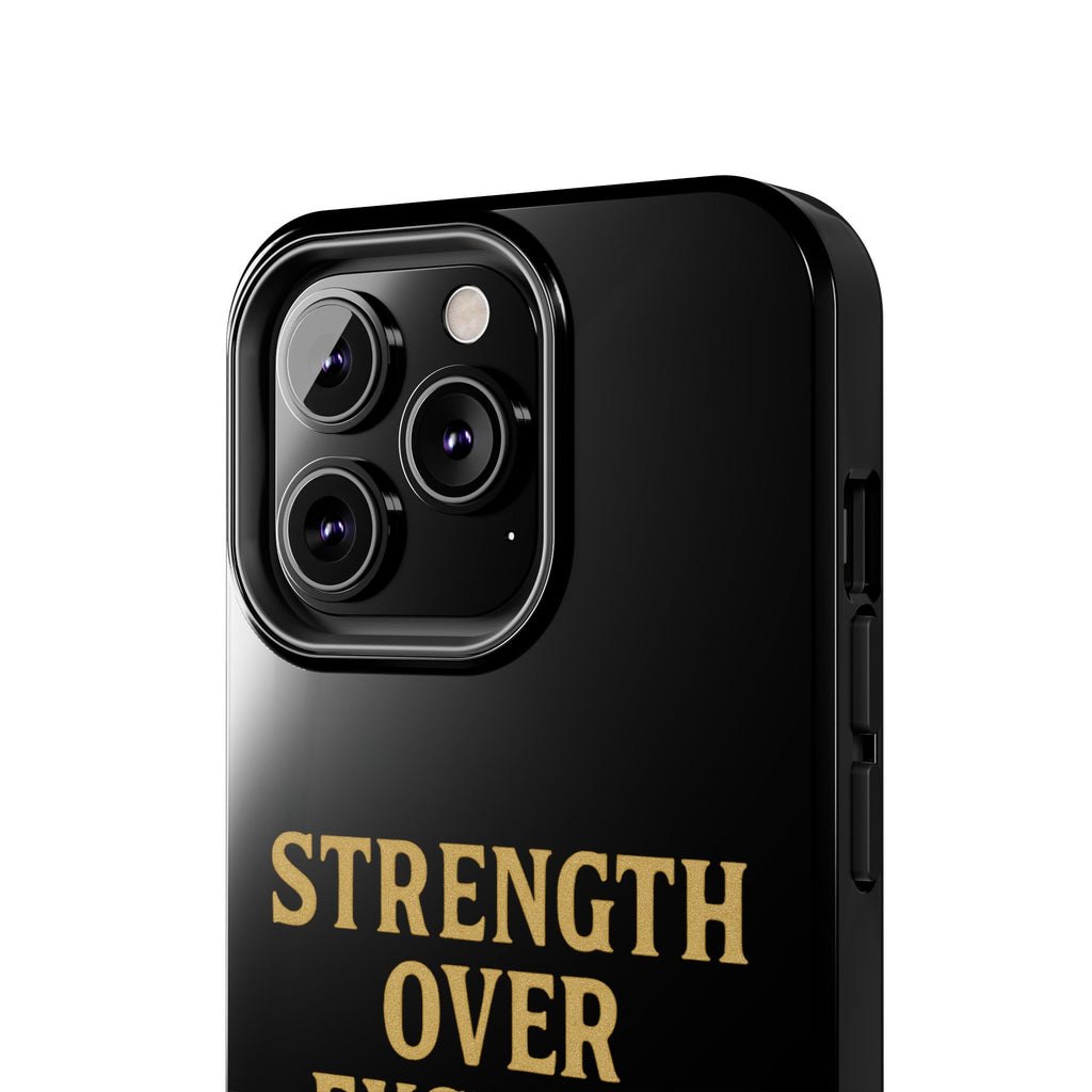 Strength Over Excuses. Tough Phone Case