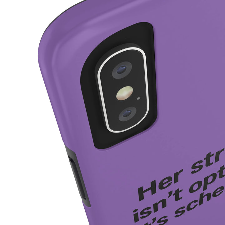 Her Strength isn't optional- it's scheduled. Tough Phone Case