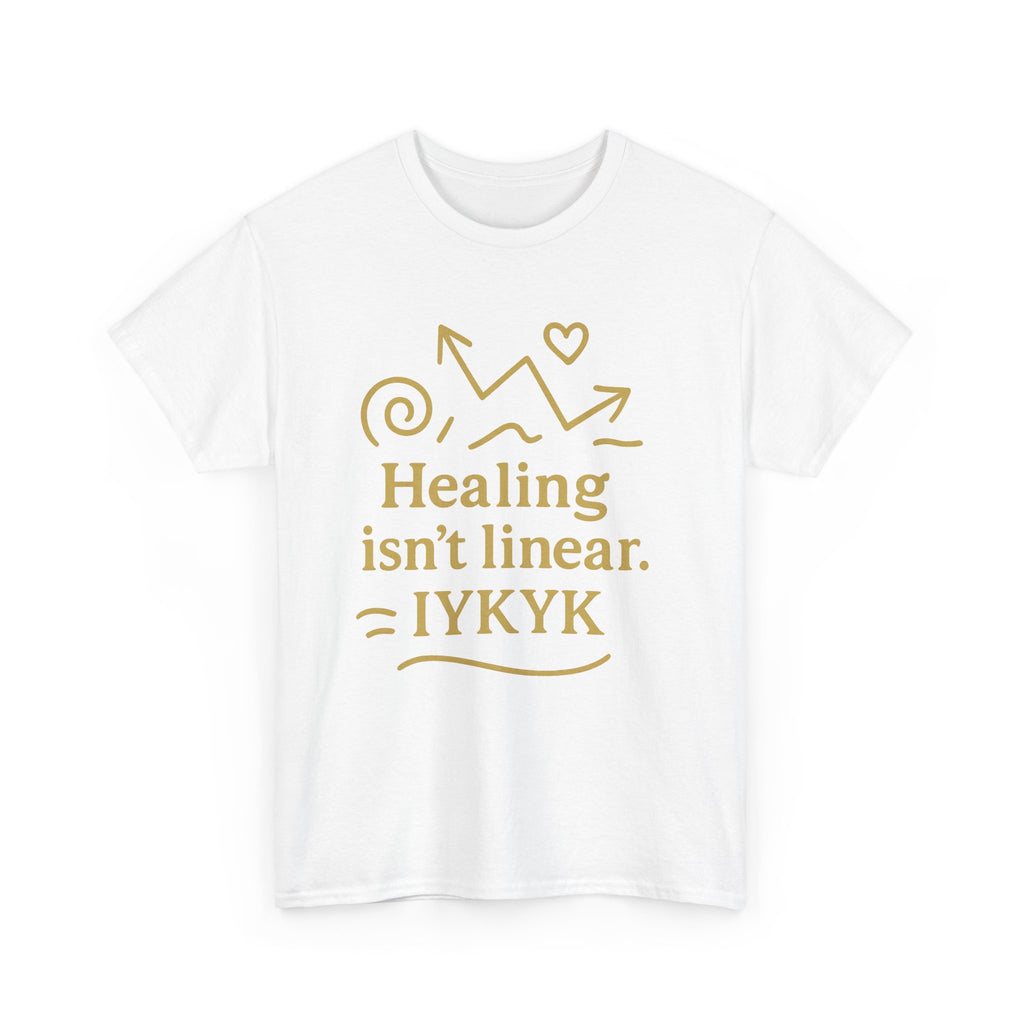 Healing Isn't Linear. IYKYK. Unisex Heavy Cotton Tee