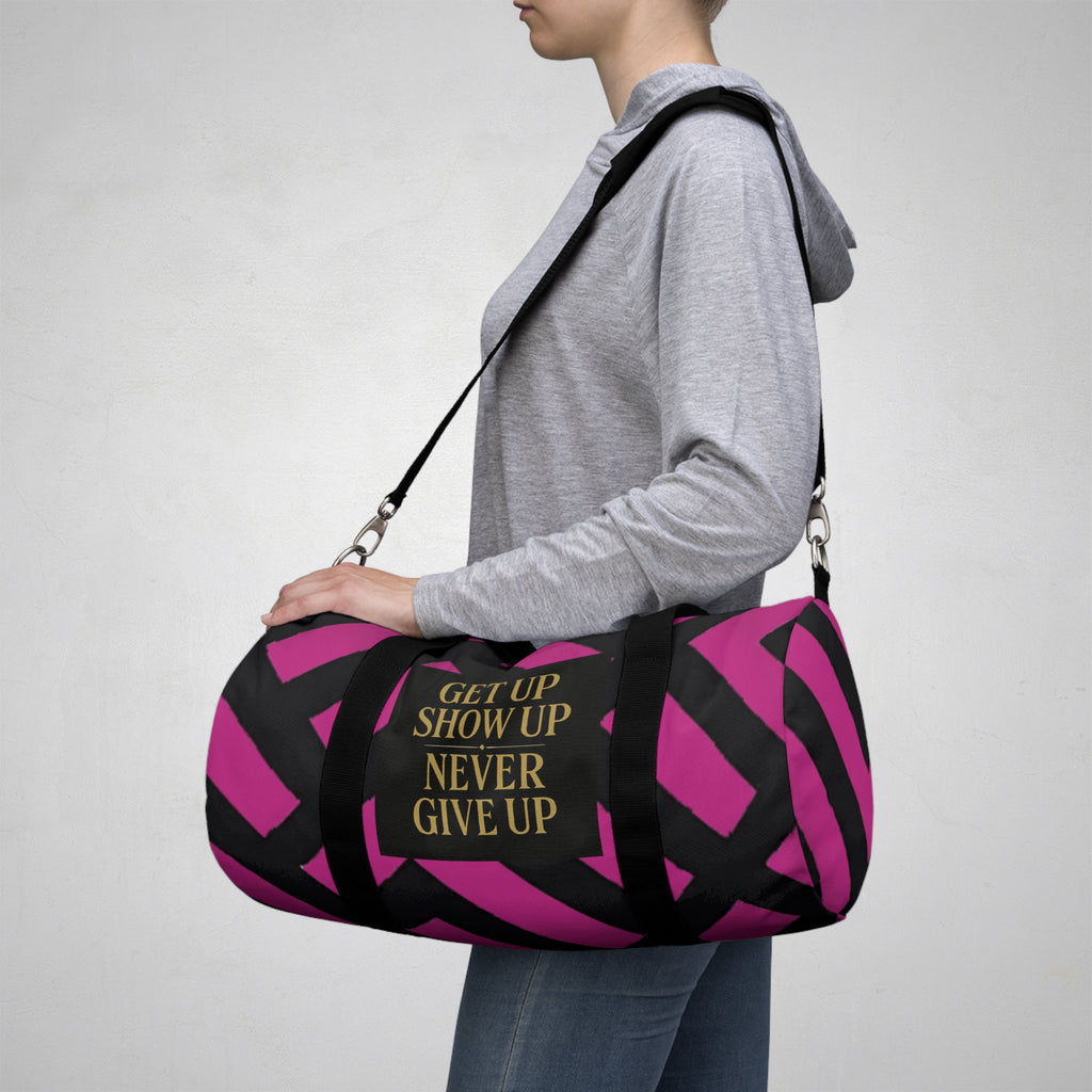Get Up Show Up Never Give Up Duffel Bag (Dark Pink)