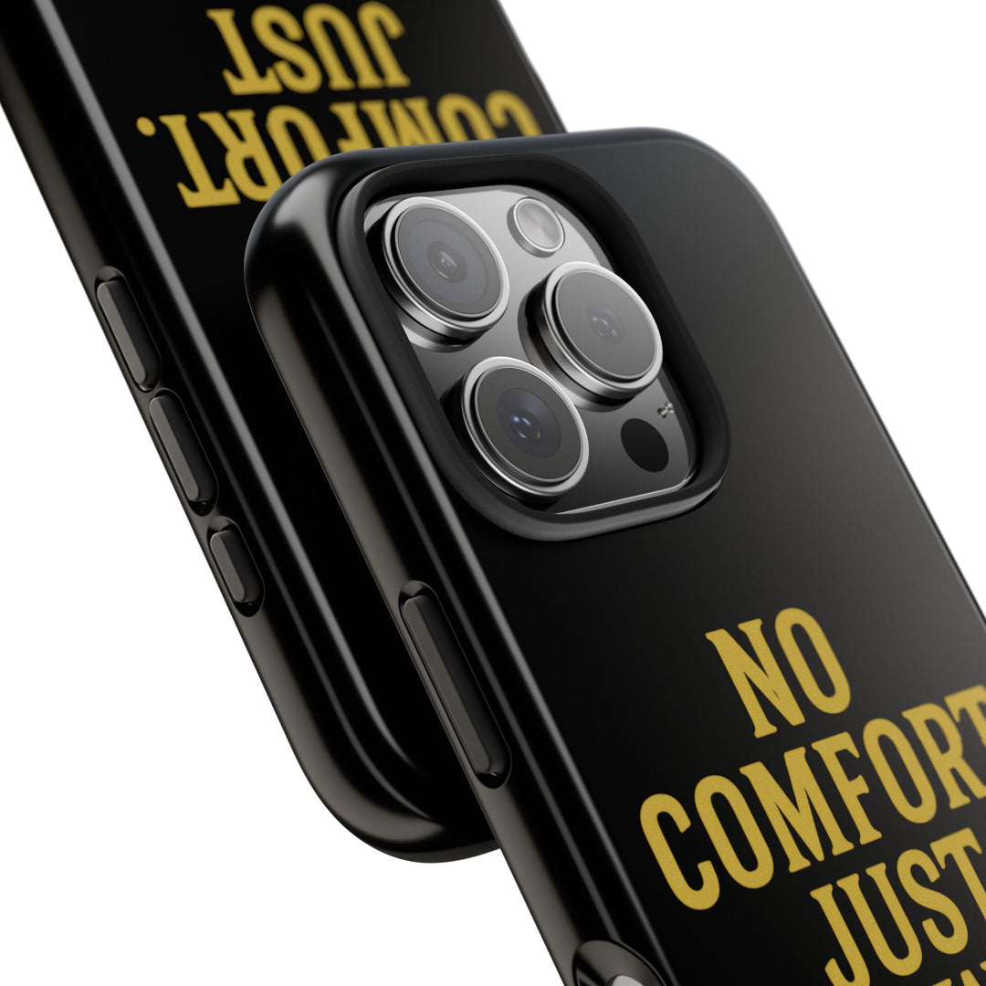 No Comfort. Just Growth.  Tough Phone Case