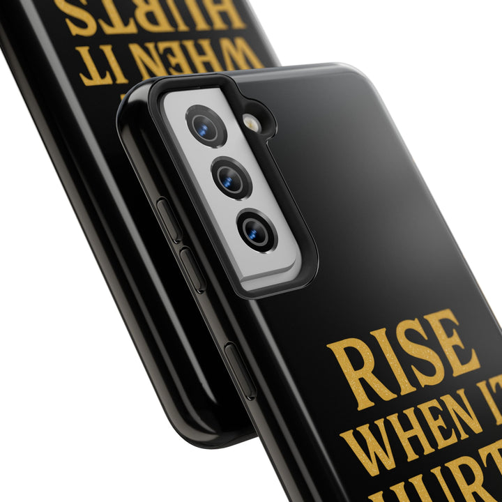 Rise When it Hurts. Tough Phone Case