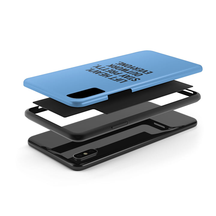 Lift Heavy. Stay Pretty. OutWork Everyone. Tough Phone Case