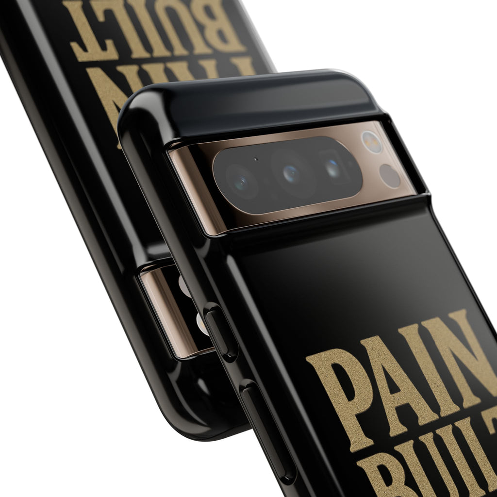 Pain Built Me. Tough Phone Cases