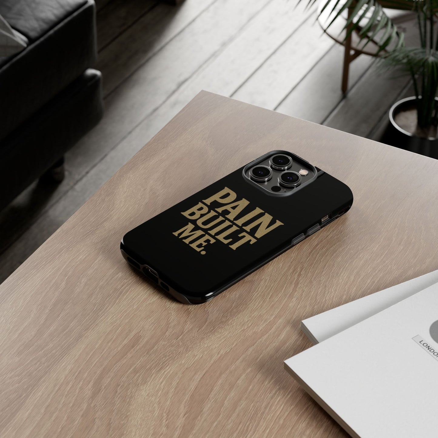 Pain Built Me. Tough Phone Cases