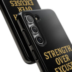 Strength Over Excuses. Tough Phone Case