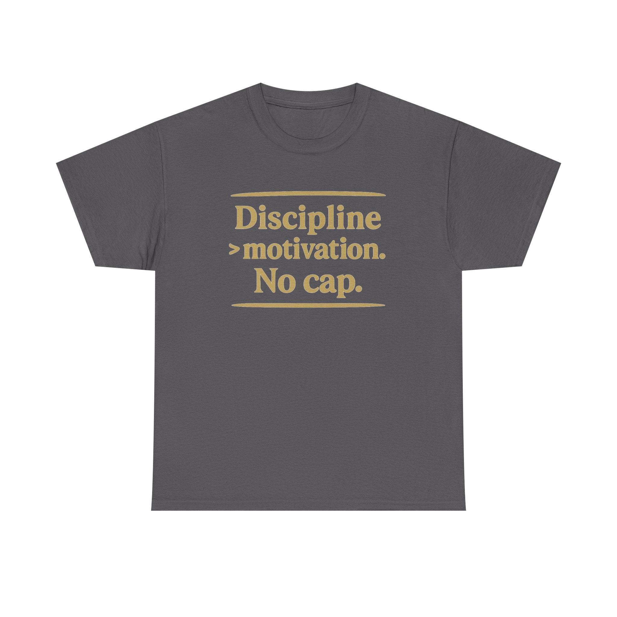 Discipline > Motivation. No Cap. Unisex Heavy Cotton Tee