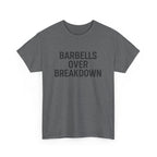 Barbells Over Breakdown. Unisex Heavy Cotton Tee