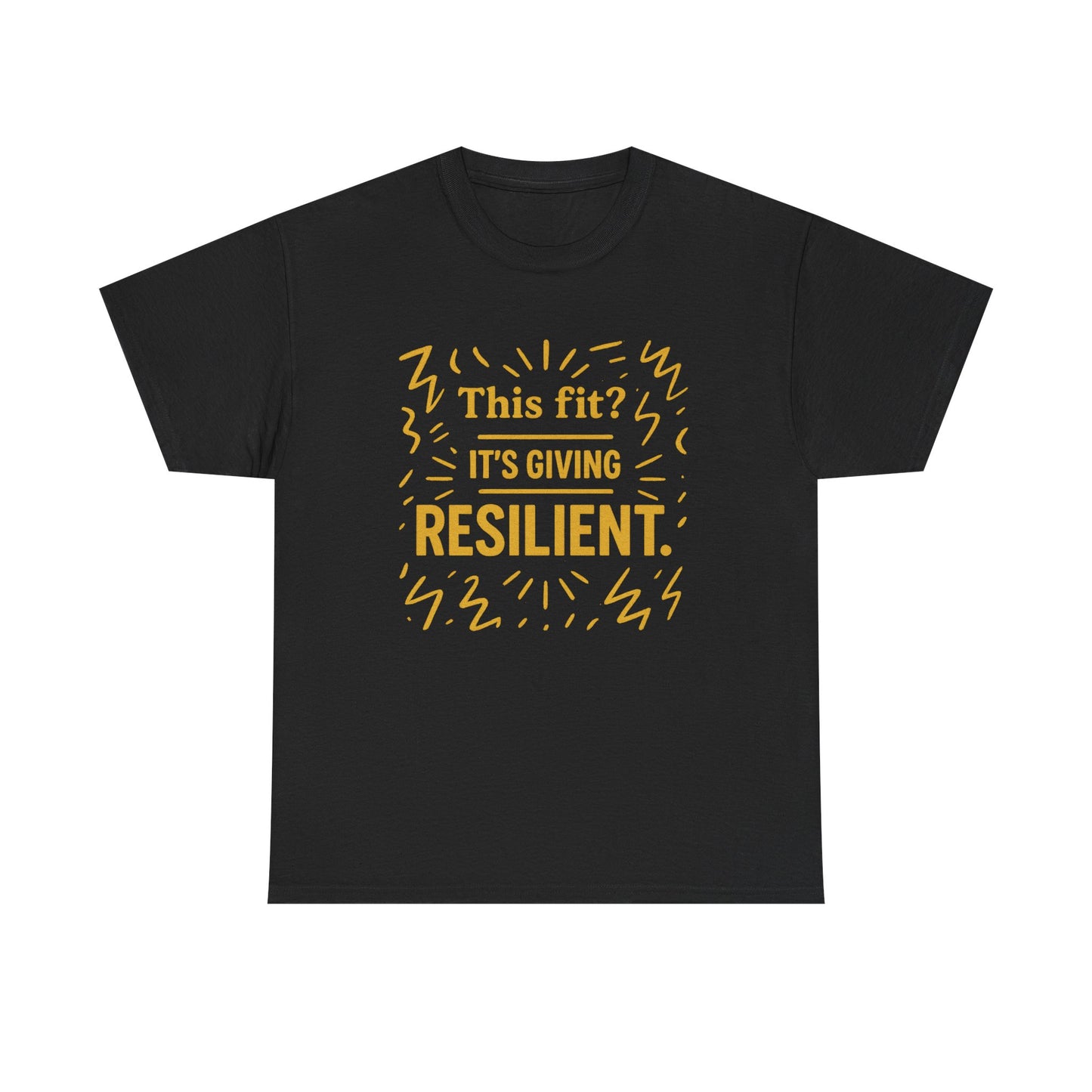 This Fit? It's Giving Resilient. Unisex Heavy Cotton Tee