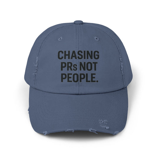 Chasing PRs Not People: Unisex Distressed Cap