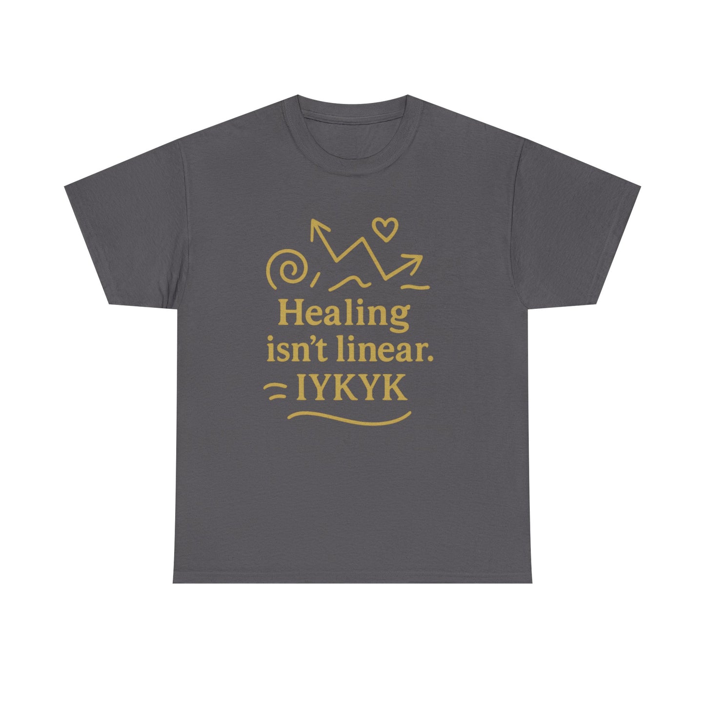 Healing Isn't Linear. IYKYK. Unisex Heavy Cotton Tee