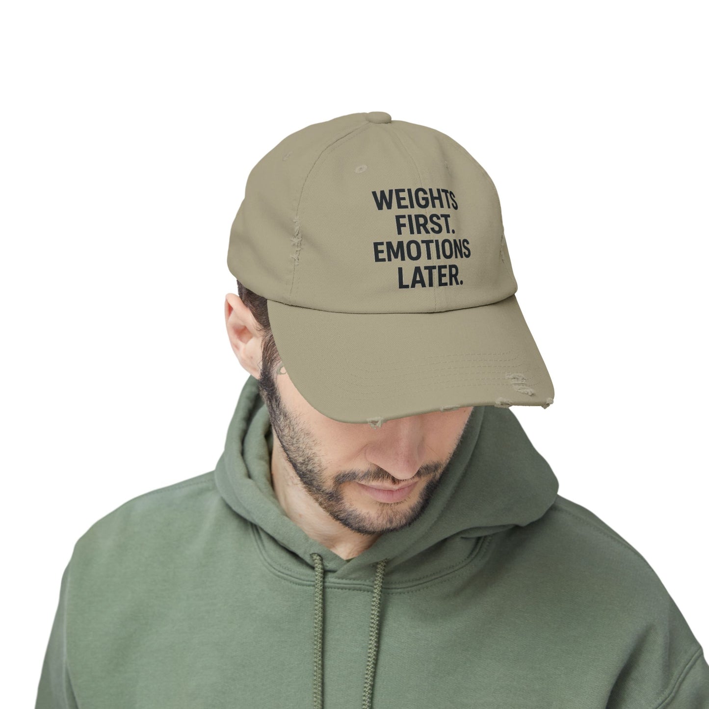 Weights First. Emotions Later : Unisex Distressed Cap