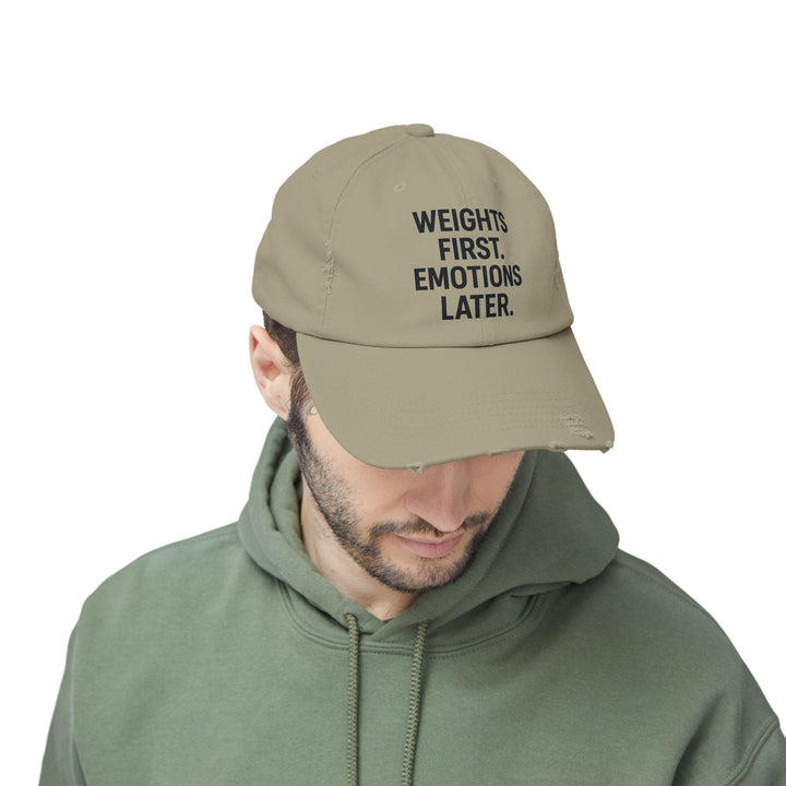 Weights First. Emotions Later : Unisex Distressed Cap