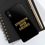 Strength Over Excuses. Tough Phone Case