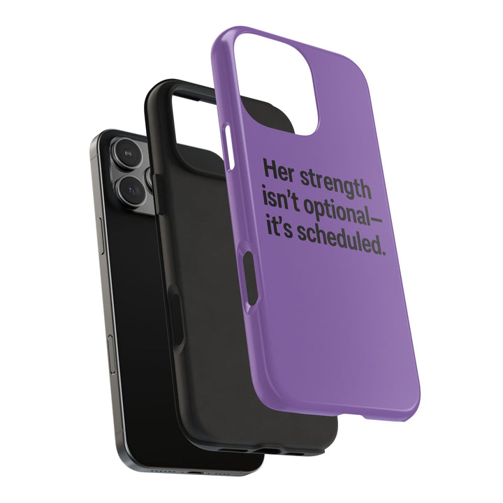 Her Strength isn't optional- it's scheduled. Tough Phone Case