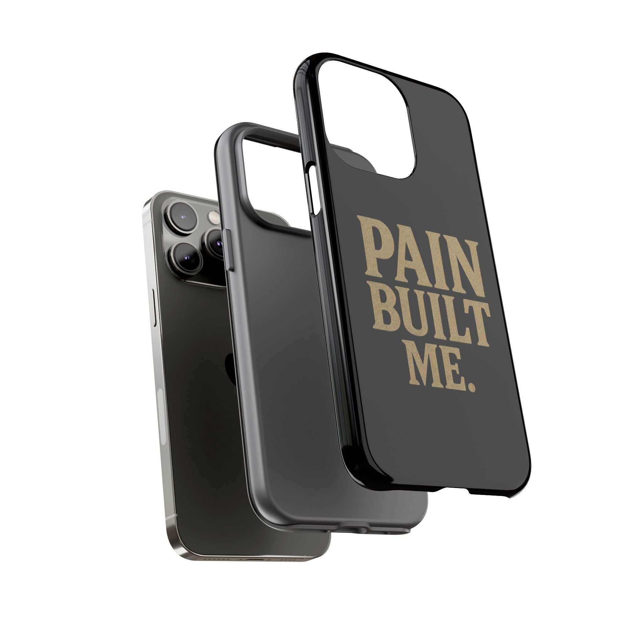 Pain Built Me. Tough Phone Cases