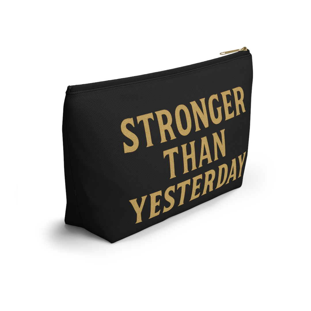 Stronger Than Yesterday. Accessory Pouch w T-bottom