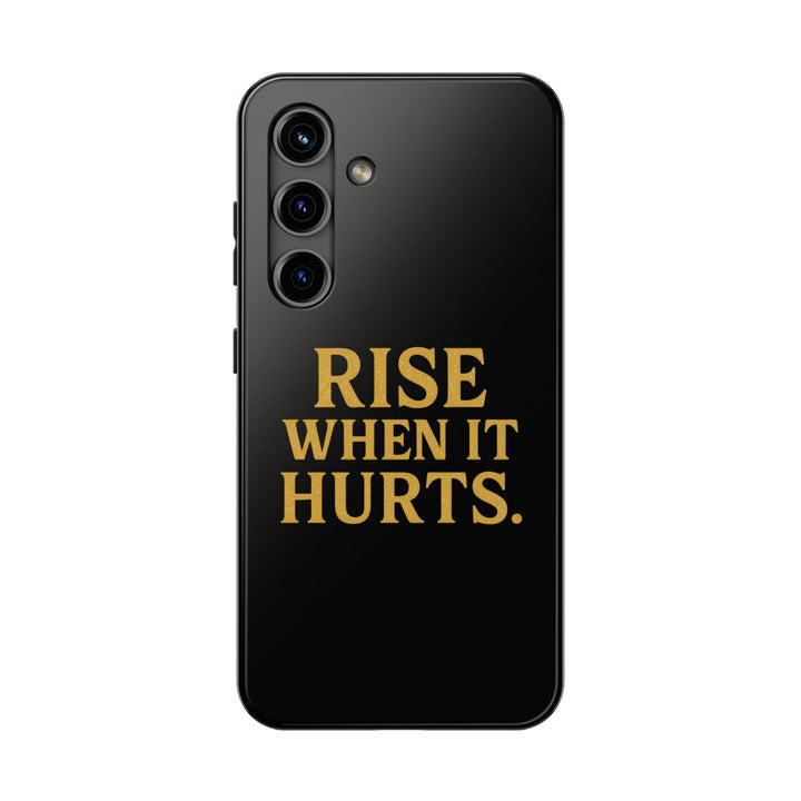Rise When it Hurts. Tough Phone Case