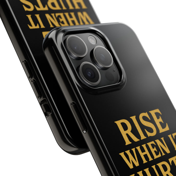Rise When it Hurts. Tough Phone Case
