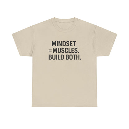Mindset = Muscles. Build Both. Unisex Heavy Cotton Tee