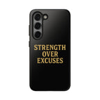 Strength Over Excuses. Tough Phone Case