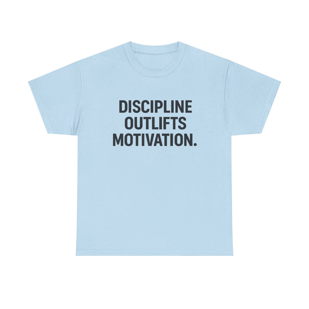 Discipline Outlifts Motivation. Unisex Heavy Cotton Tee