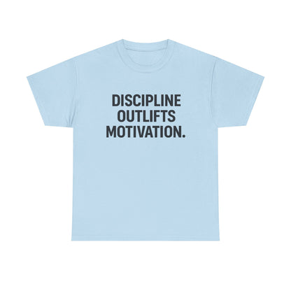 Discipline Outlifts Motivation. Unisex Heavy Cotton Tee