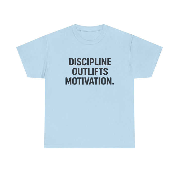 Discipline Outlifts Motivation. Unisex Heavy Cotton Tee