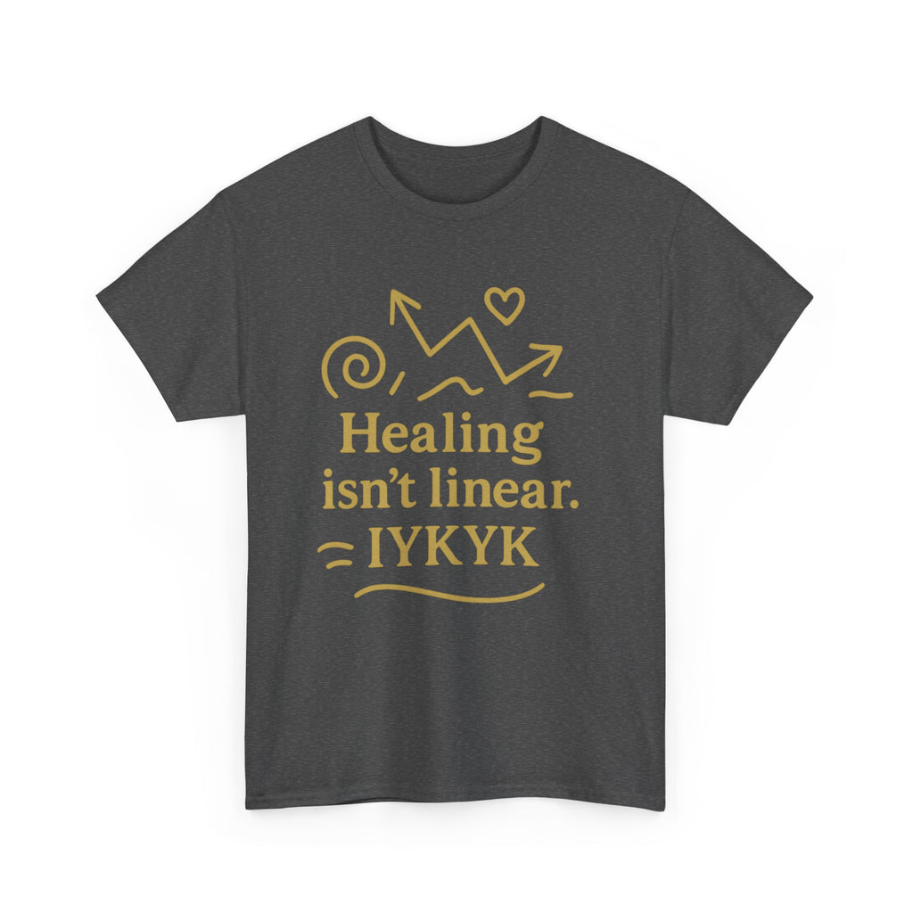 Healing Isn't Linear. IYKYK. Unisex Heavy Cotton Tee