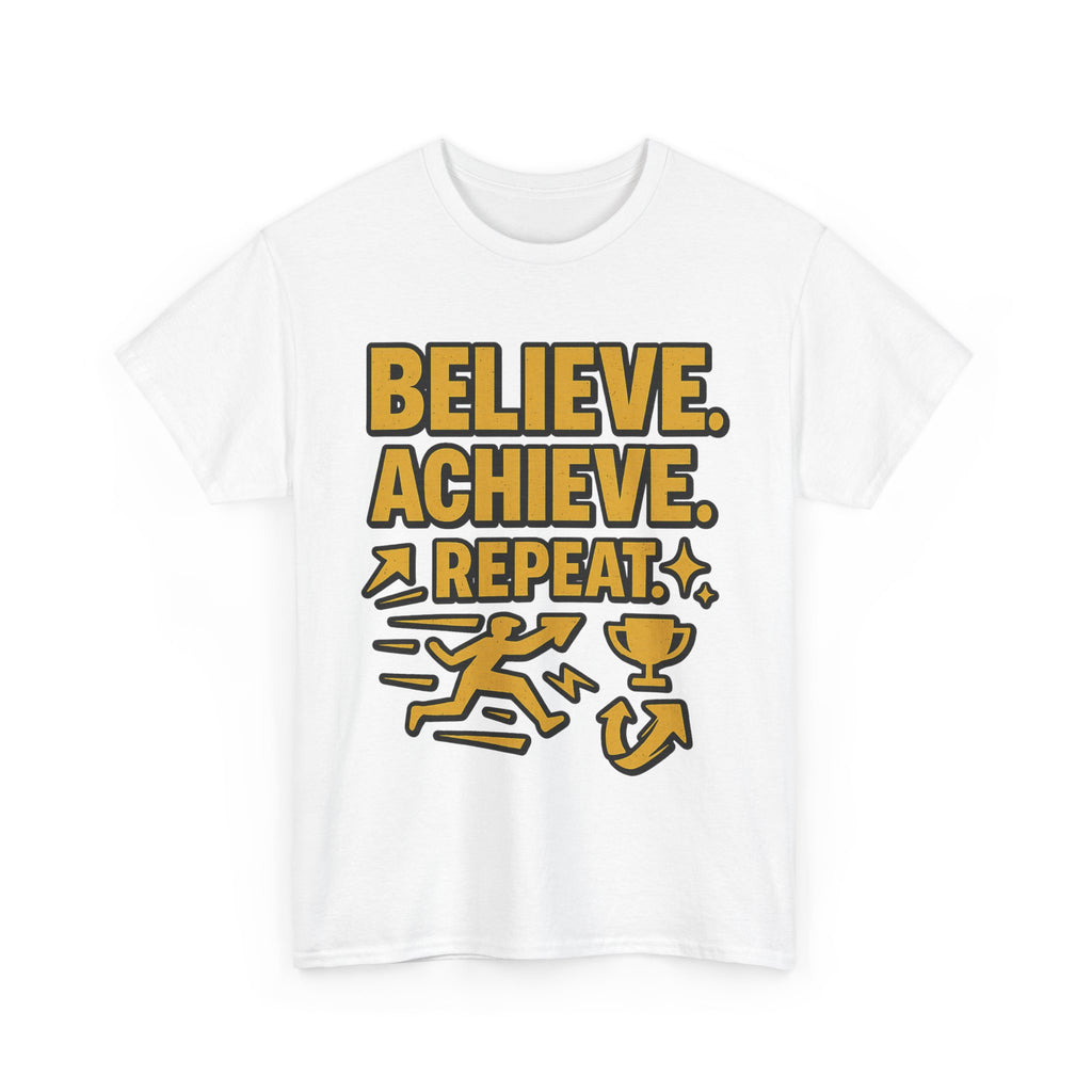 Believe. Achieve. Repeat. Unisex Heavy Cotton Tee