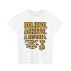Believe. Achieve. Repeat. Unisex Heavy Cotton Tee